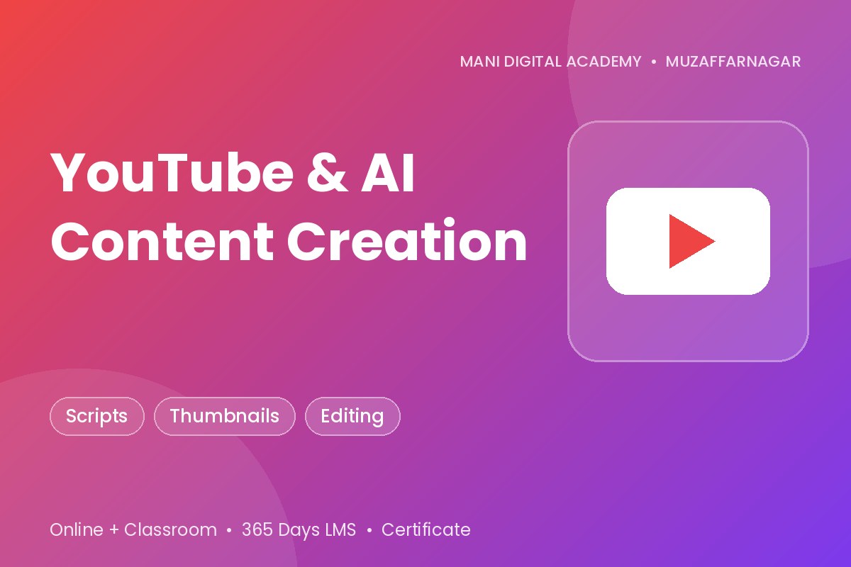 YouTube & AI Content Creation Course in Muzaffarnagar